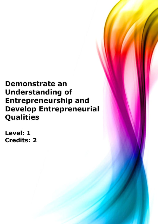 Demonstrate an understanding of entrepreneurship and develop entrepreneurial qualities US