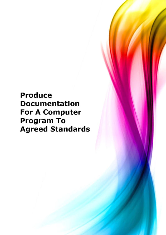 Produce documentation for a computer program to agreed standards