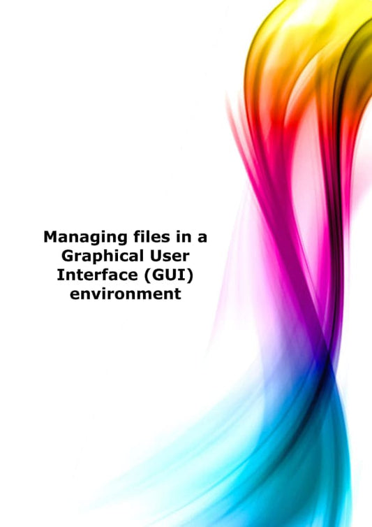 Managing files in a Graphical User Interface (GUI) environment