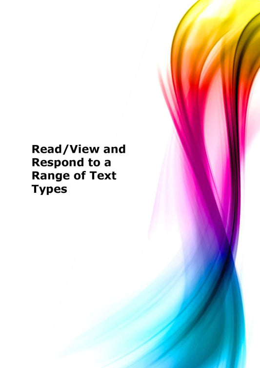 Read/view and respond to a range of text types