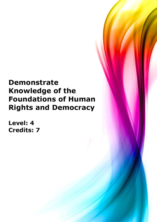 Demonstrate knowledge of the foundations of human rights and democracy US