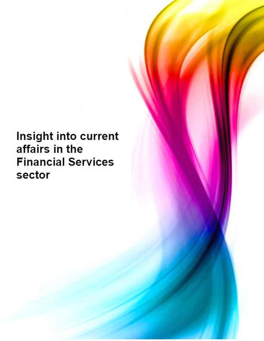 Insight into current affairs in the Financial Services sector