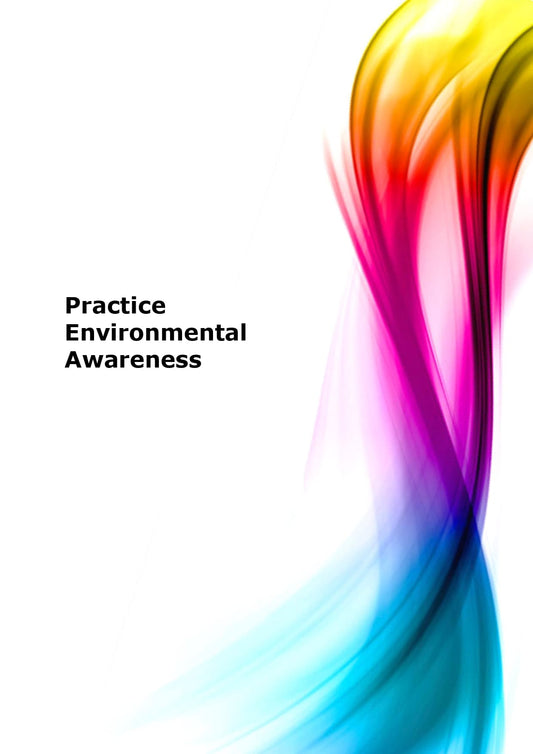 Practice environmental awareness