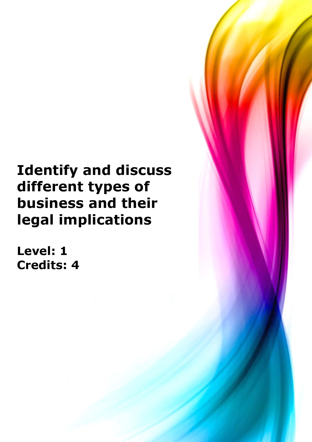 Identify and discuss different types of business and their legal implications US