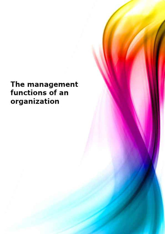 The management functions of an organization