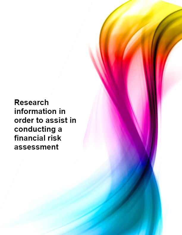 Research information in order to assist in conducting a financial risk assessment