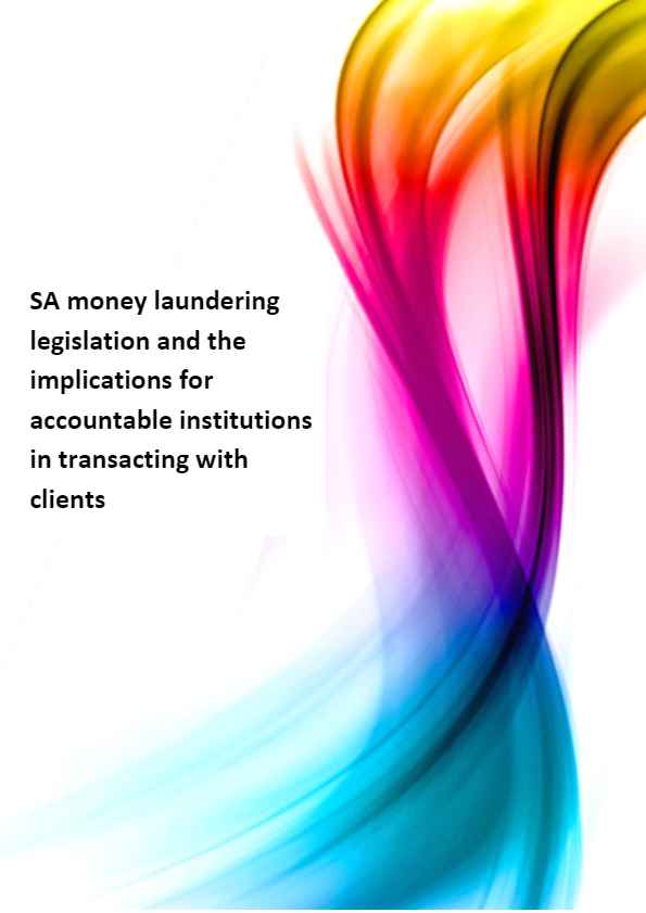 SA money laundering legislation and the implications for accountable institutions in transacting with clients