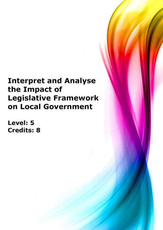 Interpret and analyse the impact of legislative framework on local government US