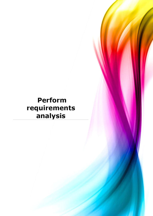 Perform requirements analysis 