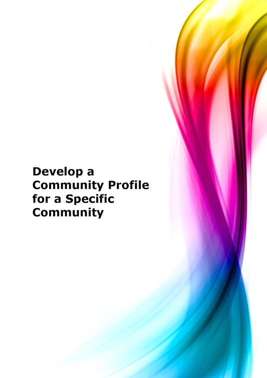 Develop a community profile for a specific community