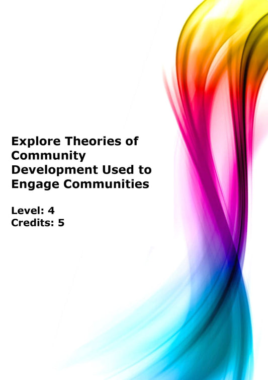 Explore theories of community development used to engage communities US