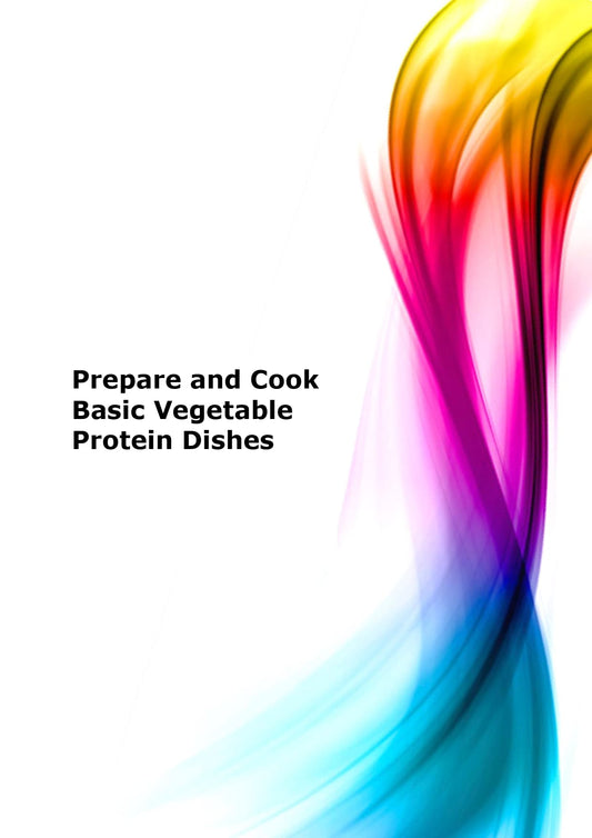 Prepare and cook basic vegetable protein dishes