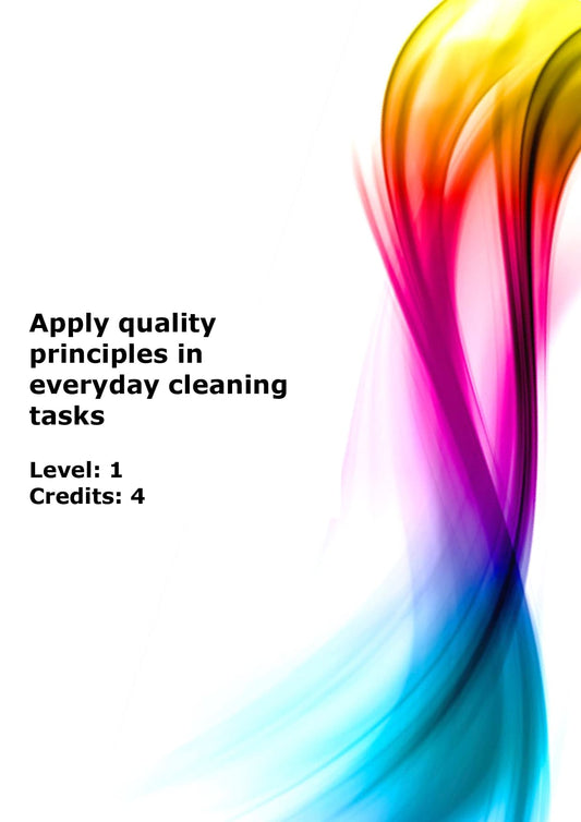 Apply quality principles in everyday cleaning tasks 
